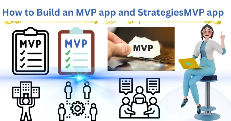 How to build an mvp app and Strategies for Navigating the App